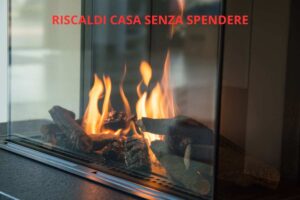 come riscaldare casa senza salassi in bolletta